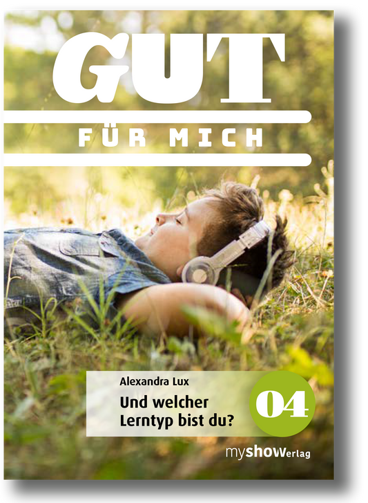 GUT 04 - FÜR MICH - Und welcher Lerntyp bist du? - Alexandra Lux
