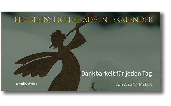 Dankbarkeit für jeden Tag - Ein besinnlicher Adventskalender von Alexandra Lux