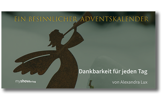 Dankbarkeit für jeden Tag - Ein besinnlicher Adventskalender von Alexandra Lux
