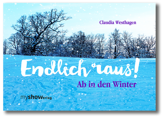 Endlich raus!  Ab in den Winter