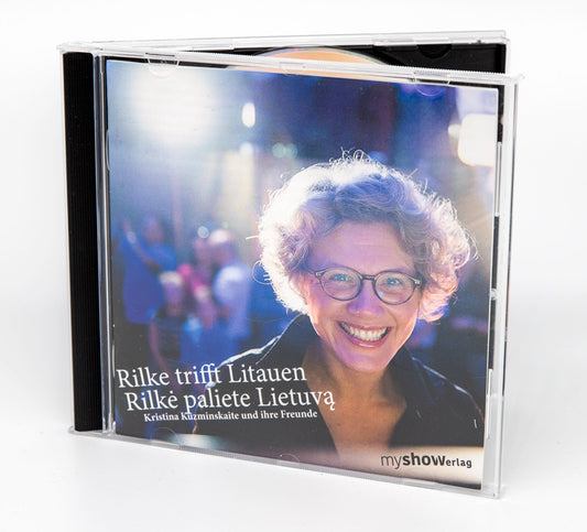 Rilke trifft Litauen - Kristina Kuzminskaite und ihre Freunde