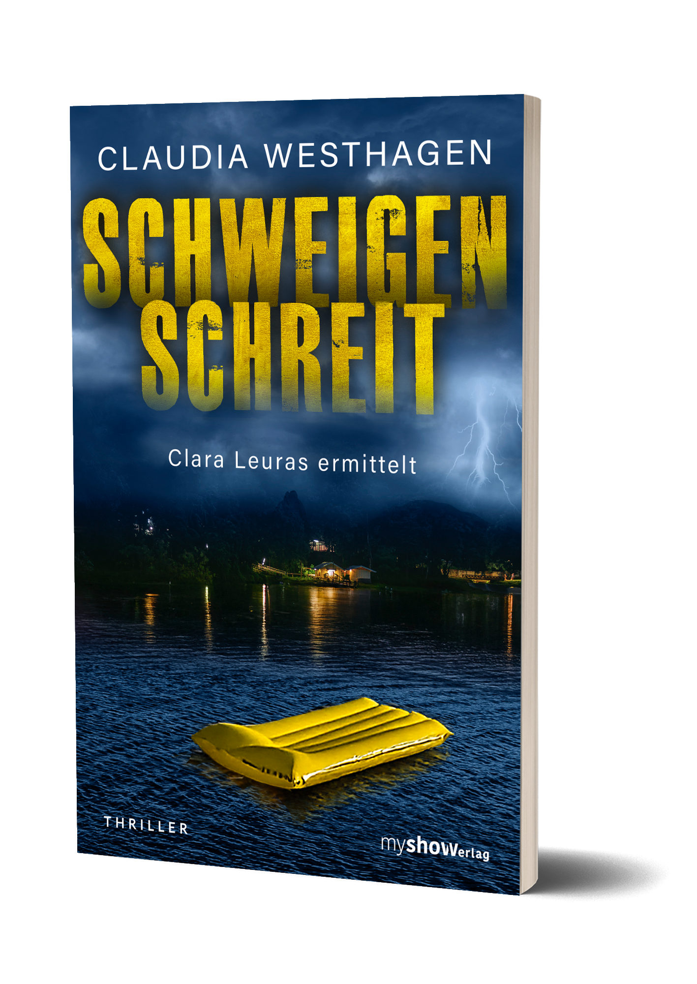 SCHWEIGEN SCHREIT - Clara Leuras ermittelt von Claudia Westhagen