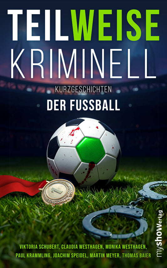 Der Fußball – TEILWEISE KRIMINELL, Band 06